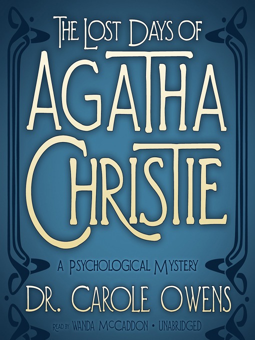 Title details for The Lost Days of Agatha Christie by Carole Owens - Wait list